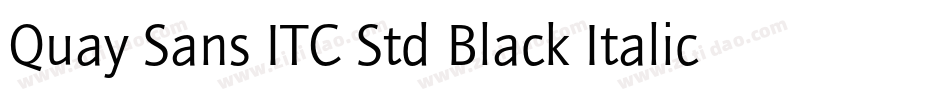 Quay Sans ITC Std Black Italic字体转换 Quay Sans ITC Std Black Italic字体转换